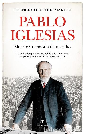 Libros: PABLO IGLESIAS - LUIS MART&Iacute;N, FRANCISCO DE, - Foto 1