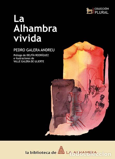 Libros: ALHAMBRA VIVIDA, LA - GALERA ANDREU, PEDRO, - Foto 1