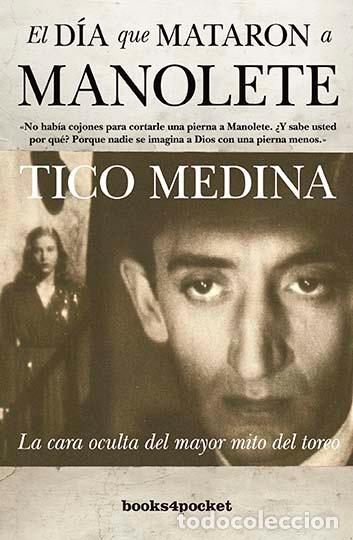 Libros: DIA QUE MATARON A MANOLETE, EL (B4P) - MEDINA, TICO, - Foto 1