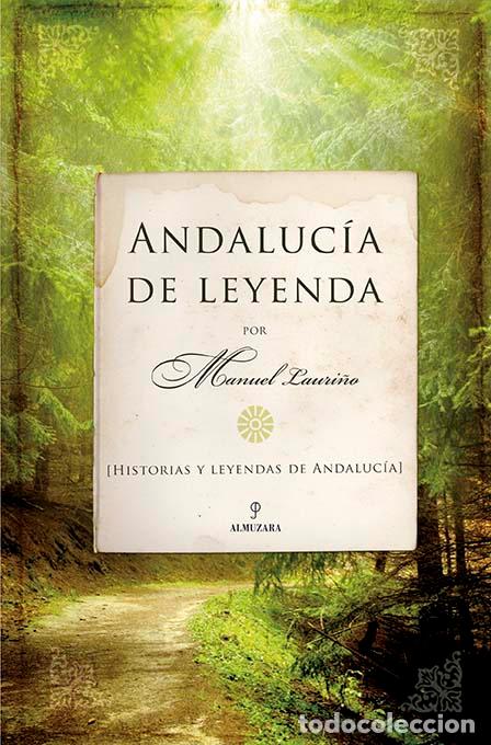 Libros: ANDALUCIA DE LEYENDA - LAURI&Ntilde;O, MANUEL, - Foto 1