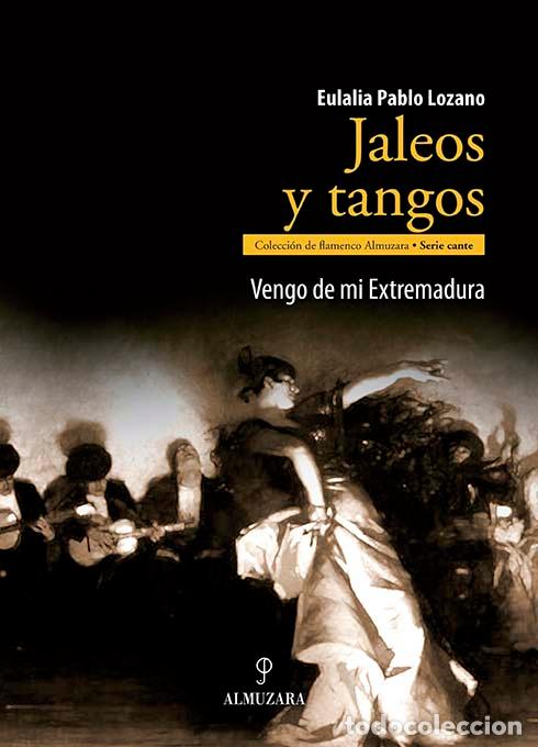 Libros: JALEOS Y TANGOS - PABLO LOZANO, EULALIA, - Foto 1