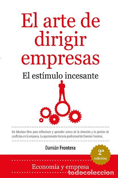 Libros: ARTE DE DIRIGIR EMPRESAS, EL - FRONTERA, DAMIAN, - Foto 1