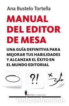 Libros: MANUAL DEL EDITOR DE MESA - BUSTELO TORTELLA, ANA, - Foto 1