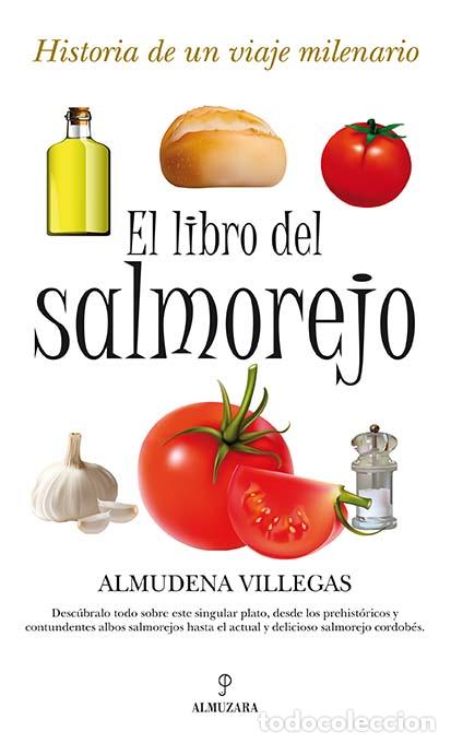 Libros: LIBRO DEL SALMOREJO, EL - VILLEGAS BECERRIL, ALMUDENA, - Foto 1