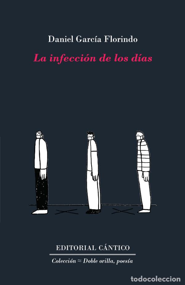 Libros: INFECCI&Oacute;N DE LOS D&Iacute;AS, LA - GARC&Iacute;A FLORINDO, DANIEL, - Foto 1