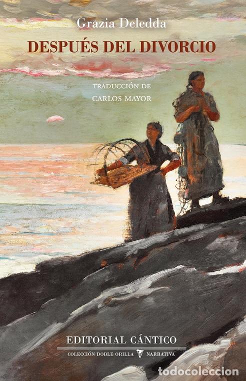Libros: DESPU&Eacute;S DEL DIVORCIO - DELEDDA, GRAZIA, - Foto 1