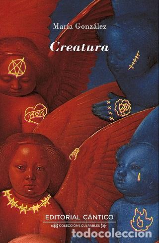 Libros: CREATURA - GONZ&Aacute;LEZ MART&Iacute;N-LORENTE, MAR&Iacute;A, - Foto 1