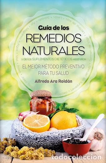 Libros: GU&Iacute;A DE LOS REMEDIOS NATURALES - ARA ROLDAN, ALFREDO, - Foto 1