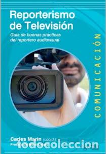 Libros: REPORTERISMO DE TELEVISI&Oacute;N - MARIN, CARLES, - Foto 1