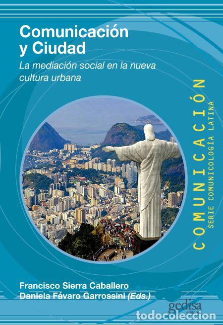 Libros: COMUNICACI&Oacute;N Y CIUDAD - SIERRA CABALLERO, FRANCISCO, - Foto 1