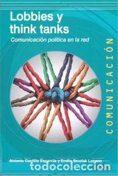 Libros: LOBBIES Y THINK TANKS - CASTILLO ESPARCIA, ANTONIO, - Foto 1