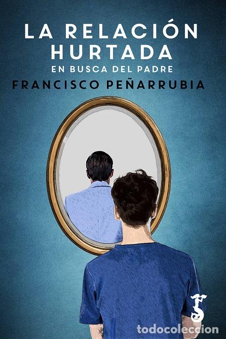 Libros: RELACI&Oacute;N HURTADA, LA - PE&Ntilde;ARRUBIA, FRANCISCO, - Foto 1