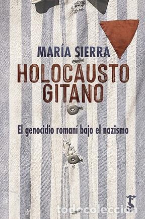 Libros: HOLOCAUSTO GITANO - SIERRA, MAR&Iacute;A, - Foto 1