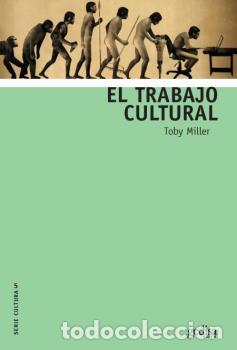 Libros: TRABAJO CULTURAL, EL - MILLER, TOBY, - Foto 1