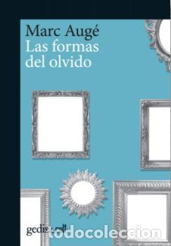 Libros: FORMAS DEL OLVIDO, LAS (NE) - AUGE, MARC, - Foto 1