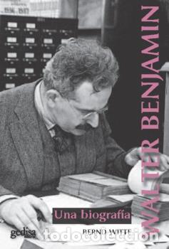 Libros: WALTER BENJAMIN. UNA BIOGRAF&Iacute;A (NE) - WITTE, BERND, - Foto 1
