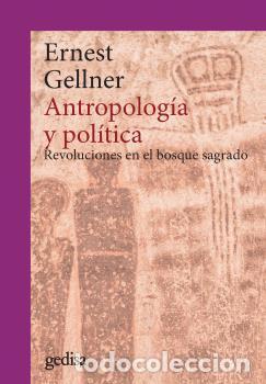Libros: ANTROPOLOG&Iacute;A Y POL&Iacute;TICA (NE) - GELLNER, ERNEST, - Foto 1