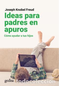 Libros: IDEAS PARA PADRES EN APUROS - KNOBEL FREUD, JOSEPH, - Foto 1