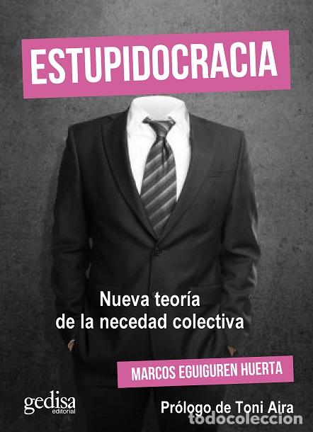 Libros: ESTUPIDOCRACIA - EGUIGUREN HUERTA, MARCOS, - Foto 1
