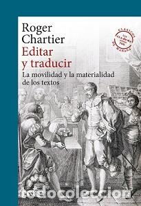 Libros: EDITAR Y TRADUCIR - CHARTIER, ROGER, - Foto 1