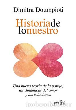 Libros: HISTORIA DE LO NUESTRO - DOUMPIOTI, DIMITRA, - Foto 1