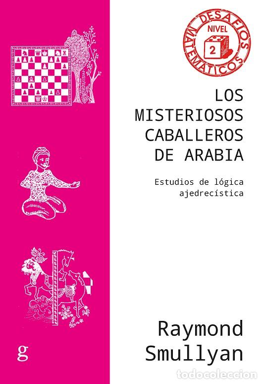 Libros: MISTERIOSOS CABALLEROS DE ARABIA, LOS - SMULLYAN, RAYMOND, - Foto 1