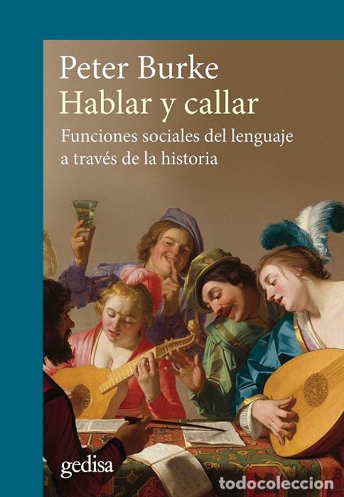 Libros: HABLAR Y CALLAR (N.E.) - BURKE, PETER, - Foto 1