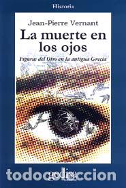Libros: MUERTE EN LOS OJOS, LA - VERNANT, JEAN-PIERRE, - Foto 1
