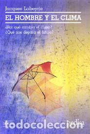 Libros: HOMBRE Y EL CLIMA, EL - LABEYRIE, JACQUES, - Foto 1