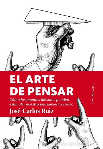 Libros: ARTE DE PENSAR, EL - RUIZ, JOSE CARLOS, - Foto 1