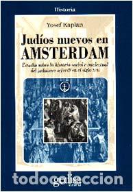 Libros: JUDIOS NUEVOS EN AMSTERDAM - KAPLAN, YOSEF, - Foto 1