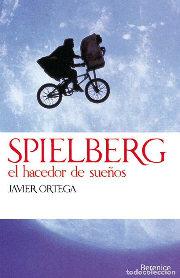 Libros: SPIELBERG, EL HACEDOR DE SUE&Ntilde;OS - ORTEGA, JAVIER, - Foto 1
