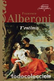 Libros: T ESTIMO - ALBERONI, FRANCESCO, - Foto 1
