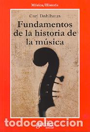 Libros: FUNDAMENTOS DE LA HISTORIA DE LA MUSICA - DAHLHAUS, - Foto 1
