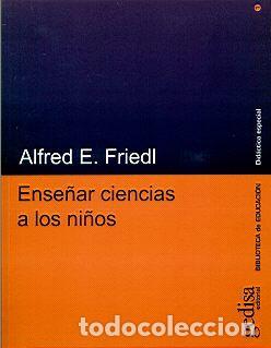Libros: ENSE&Ntilde;AR CIENCIAS A LOS NI&Ntilde;OS - FRIEDL, ALFRED, - Foto 1