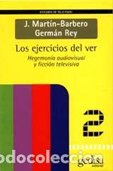 Libros: EJERCICIOS DEL VER, LOS - MARTIN-BARBERO, J Y REY, GERMA, N - Foto 1