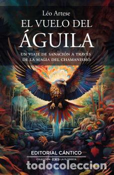 Libros: VUELO DEL &Aacute;GUILA, EL (C&Aacute;NTICO) - ART&Eacute;SE NETO, L&Eacute;O, - Foto 1