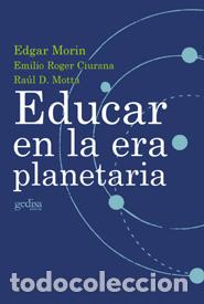 Libros: EDUCAR EN LA ERA PLANETARIA - MORIN, EDGAR, - Foto 1