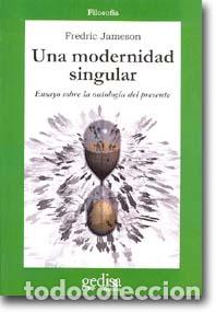 Libros: MODERNIDAD SINGULAR, UNA - JAMESON, FREDRIC, - Foto 1