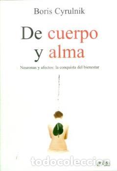 Libros: DE CUERPO Y ALMA - CYRULNIK, BORIS, - Foto 1