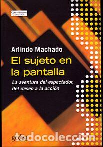 Libros: SUJETO EN LA PANTALLA, EL - MACHADO, ARLINDO, - Foto 1
