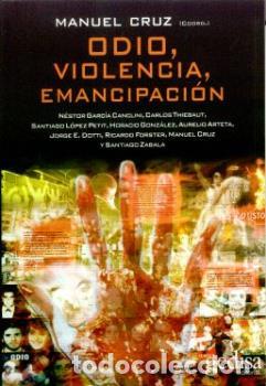 Libros: ODIO, VIOLENCIA, EMANCIPACION - CRUZ, MANUEL, - Foto 1