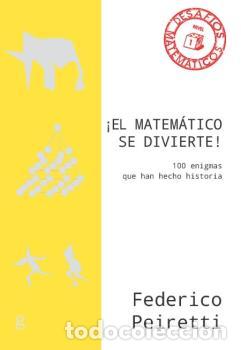 Libros: MATEM&Aacute;TICO SE DIVIERTE, EL! - PEIRETTI, FEDERICO, - Foto 1