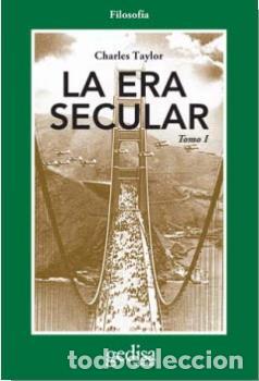 Libros: ERA SECULAR, LA. TOMO I - TAYLOR, CHARLES, - Foto 1