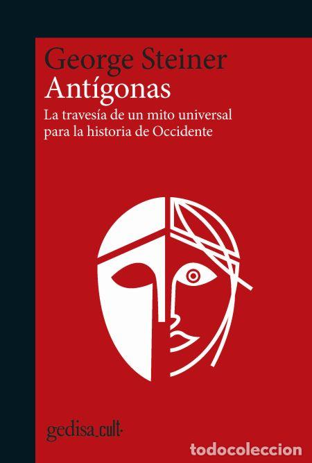 Libros: ANT&Iacute;GONAS - CULT - STEINER, GEORGE, - Foto 1