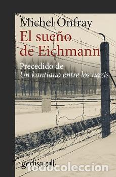 Libros: SUE&Ntilde;O DE EICHMANN, EL (N.E) - ONFRAY, MICHEL, - Foto 1
