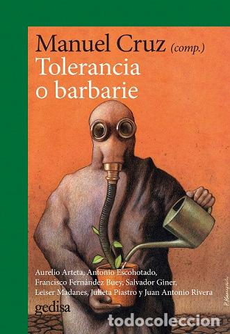 Libros: TOLERANCIA O BARBARIE - CRUZ, MANUEL, - Foto 1