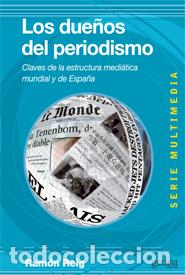 Libros: DUE&Ntilde;OS DEL PERIODISMO, LOS - REIG, RAMON, - Foto 1