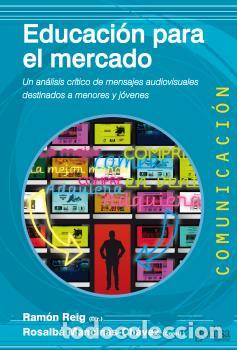 Libros: EDUCACI&Oacute;N PARA EL MERCADO - REIG, RAMON, - Foto 1