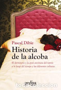 Libros: HISTORIA DE LA ALCOBA - DIBIE, PASCAL, - Foto 1